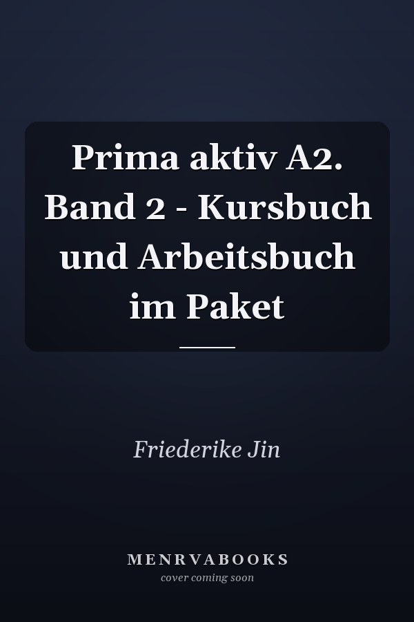 Prima aktiv A2. Band 2 - Kursbuch und Arbeitsbuch im Paket