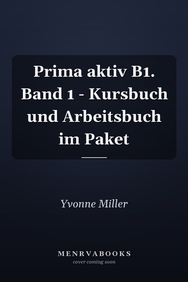 Prima aktiv B1. Band 1 - Kursbuch und Arbeitsbuch im Paket