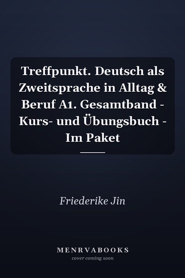 Treffpunkt. Deutsch als Zweitsprache in Alltag & Beruf A1. Gesamtband - Kurs- und Übungsbuch - Im Paket