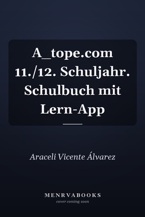 A_tope.com 11./12. Schuljahr. Schulbuch mit Lern-App