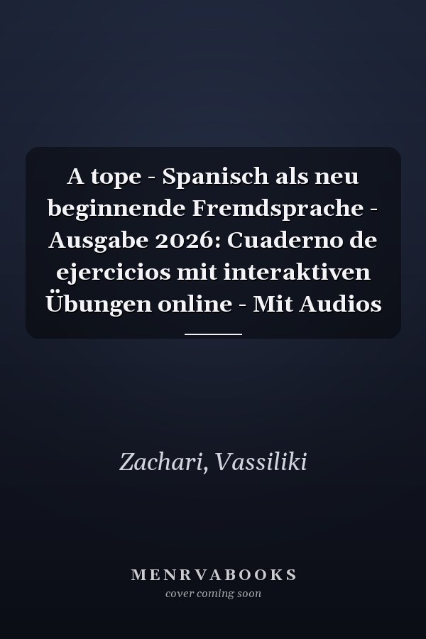 A tope - Spanisch als neu beginnende Fremdsprache - Ausgabe 2026: Cuaderno de ejercicios mit interaktiven Übungen online - Mit Audios