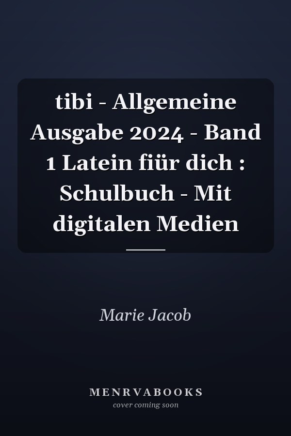 tibi - Allgemeine Ausgabe 2024 - Band 1 Latein fiür dich : Schulbuch - Mit digitalen Medien