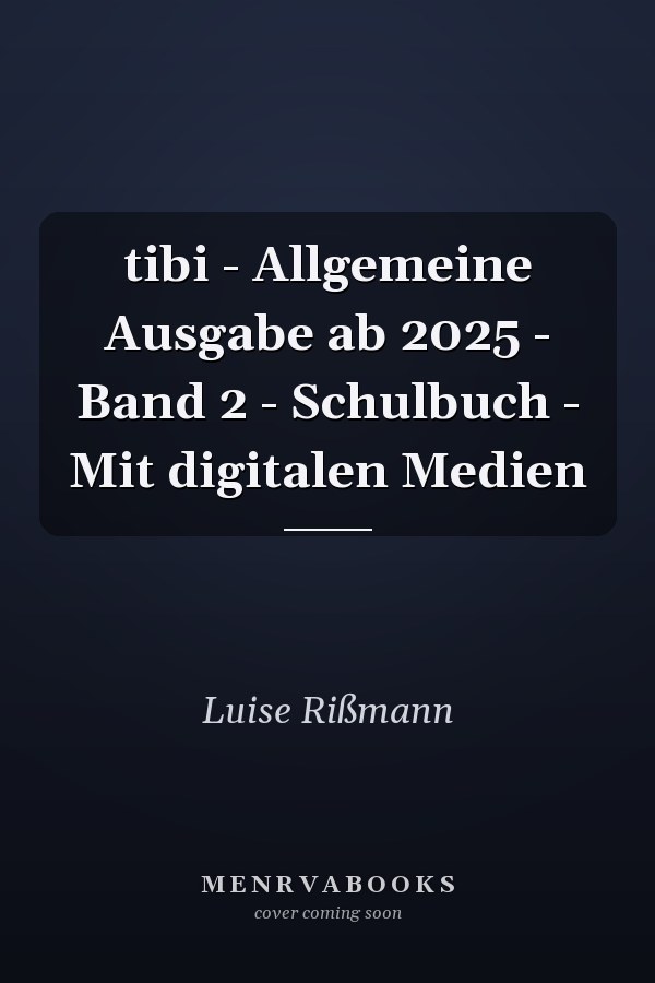 tibi - Allgemeine Ausgabe ab 2025 - Band 2 - Schulbuch - Mit digitalen Medien