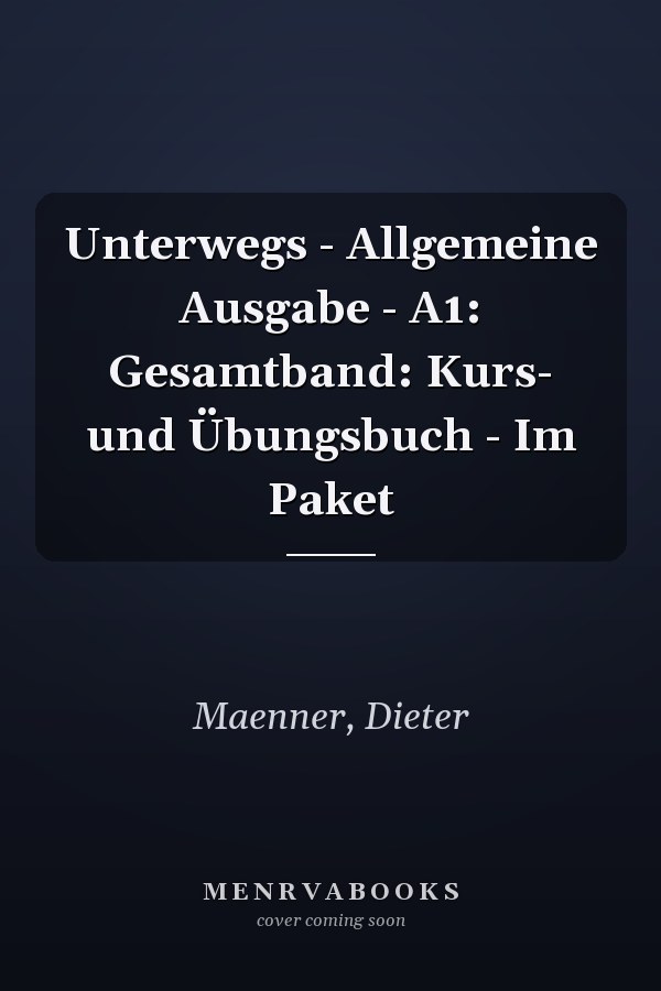 Unterwegs - Allgemeine Ausgabe - A1: Gesamtband: Kurs- und Übungsbuch - Im Paket