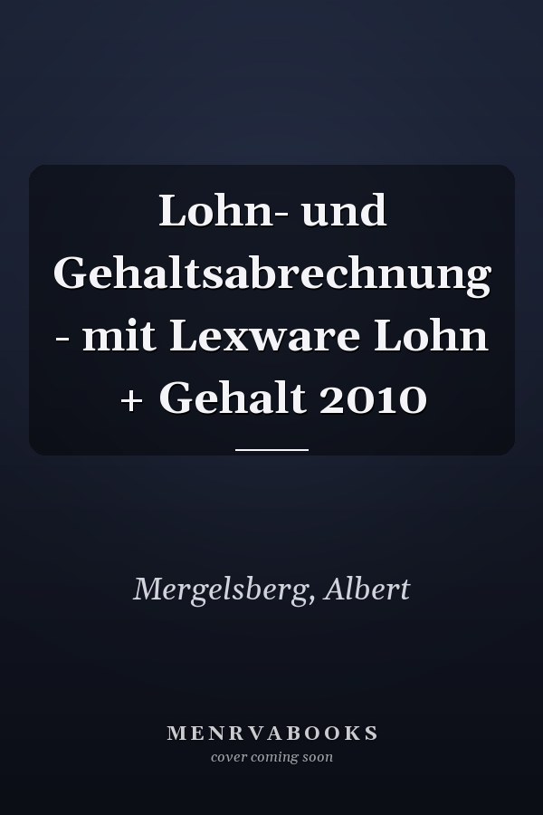 Lohn- und Gehaltsabrechnung - mit Lexware Lohn + Gehalt 2010