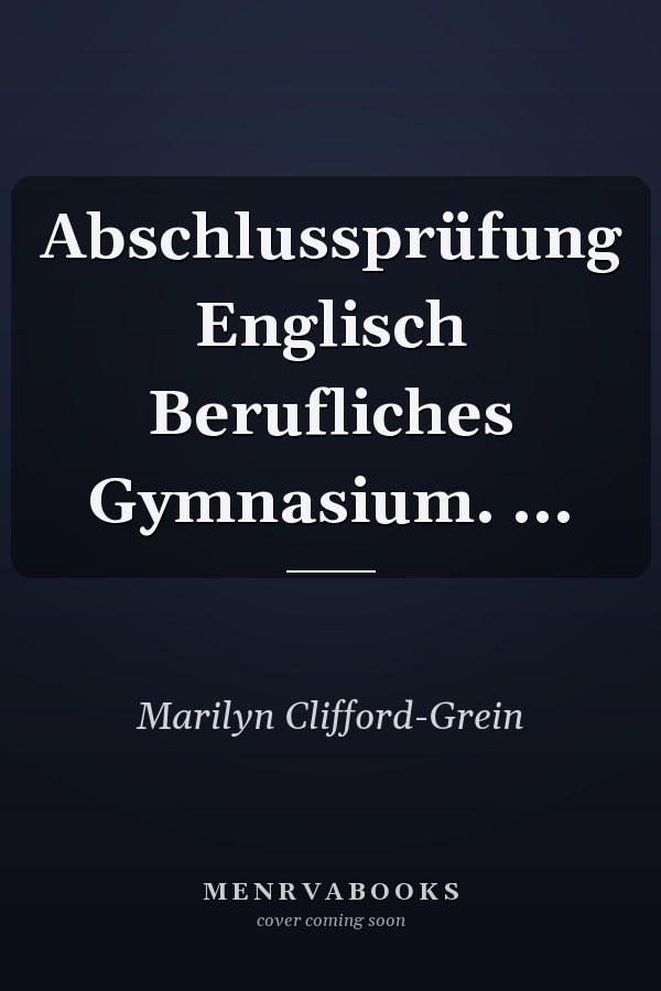 Abschlussprüfung Englisch Berufliches Gymnasium. ...
