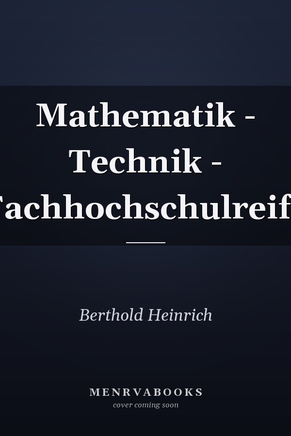 Mathematik - Technik - Fachhochschulreife