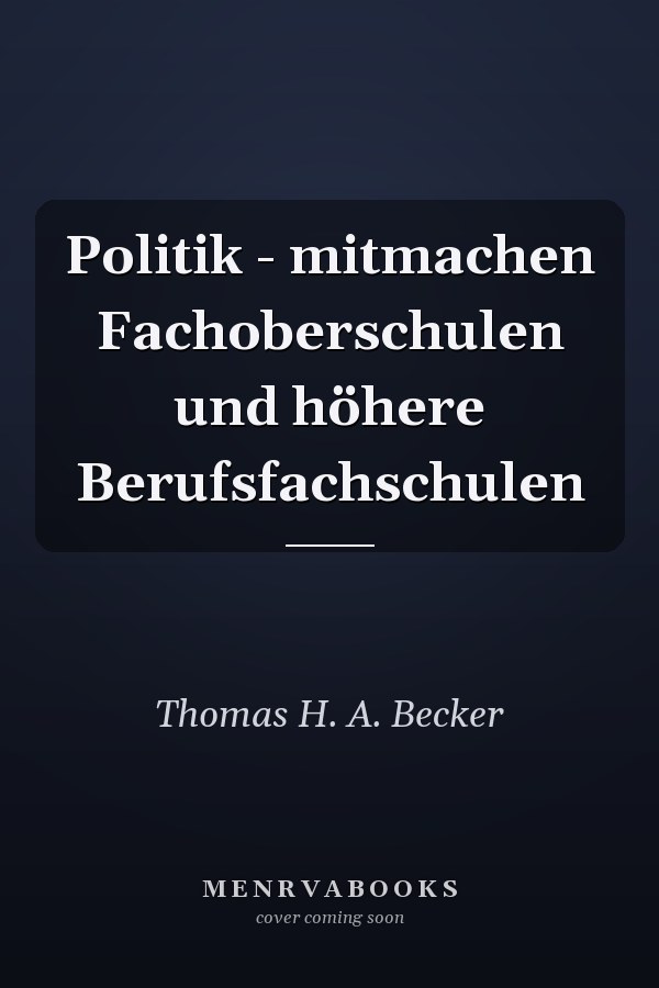 Politik - mitmachen Fachoberschulen und höhere Berufsfachschulen