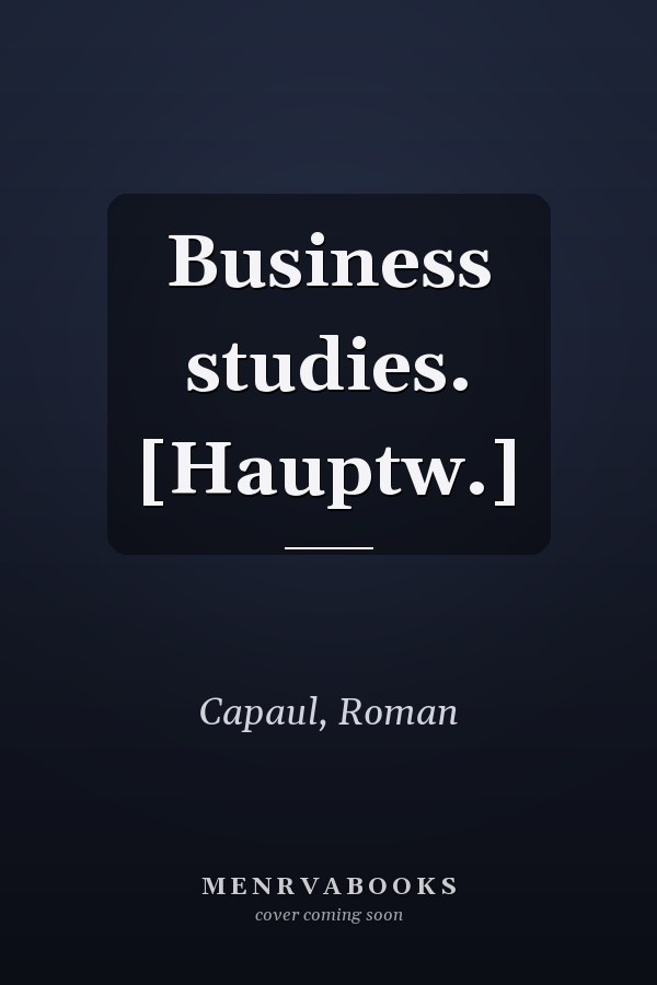 Business studies. [Hauptw.]