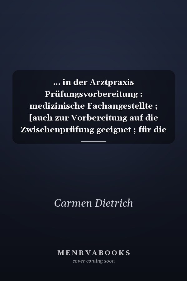 ... in der Arztpraxis Prüfungsvorbereitung : medizinische Fachangestellte ; [auch zur Vorbereitung auf die Zwischenprüfung geeignet ; für die schriftliche und fachpraktische Prüfung] / Autorinnen und Autoren Bernhard Alfter .... .... Arbeitsbuch