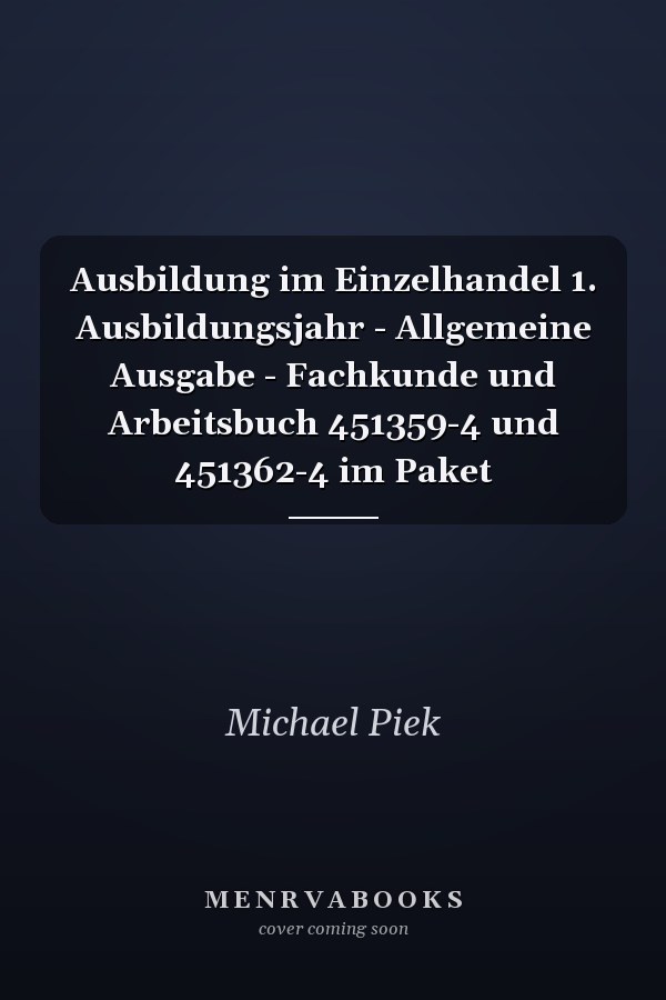 Ausbildung im Einzelhandel 1. Ausbildungsjahr - Allgemeine Ausgabe - Fachkunde und Arbeitsbuch 451359-4 und 451362-4 im Paket