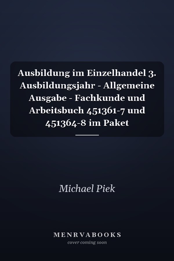 Ausbildung im Einzelhandel 3. Ausbildungsjahr - Allgemeine Ausgabe - Fachkunde und Arbeitsbuch 451361-7 und 451364-8 im Paket