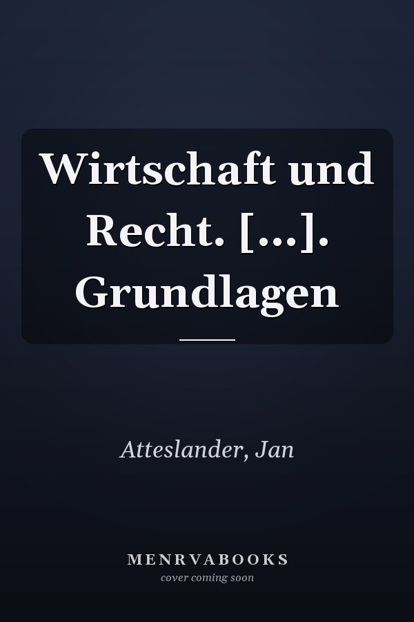 Wirtschaft und Recht. [...]. Grundlagen