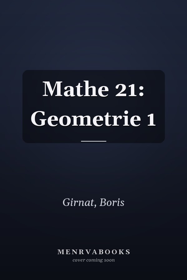 Mathe 21: Geometrie 1