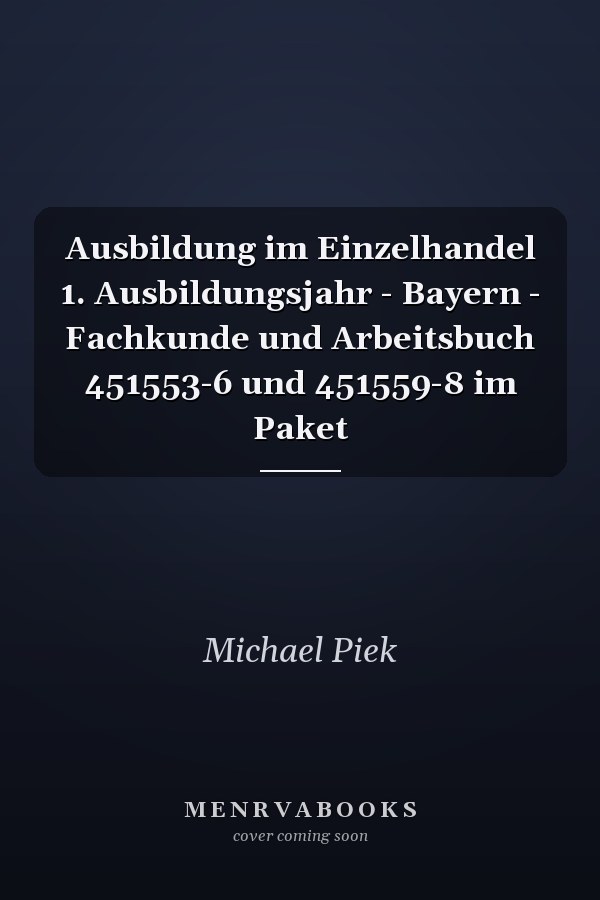 Ausbildung im Einzelhandel 1. Ausbildungsjahr - Bayern - Fachkunde und Arbeitsbuch 451553-6 und 451559-8 im Paket