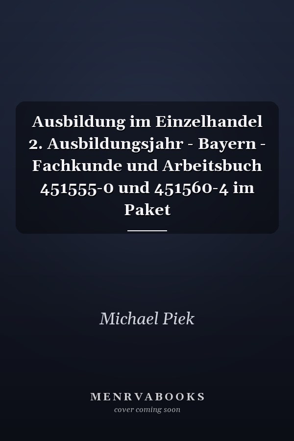 Ausbildung im Einzelhandel 2. Ausbildungsjahr - Bayern - Fachkunde und Arbeitsbuch 451555-0 und 451560-4 im Paket