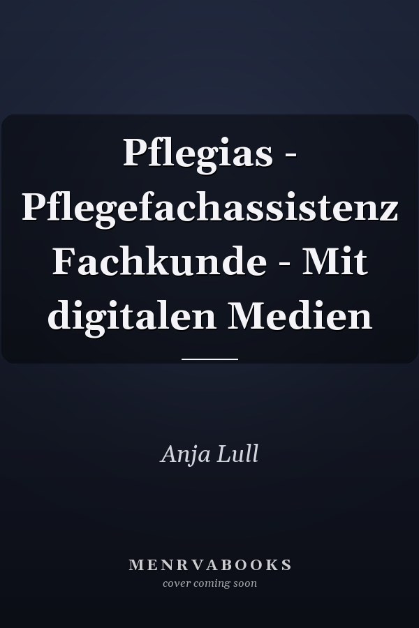 Pflegias - Pflegefachassistenz Fachkunde - Mit digitalen Medien