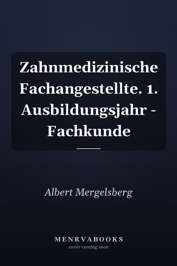 Zahnmedizinische Fachangestellte. 1. Ausbildungsjahr - Fachkunde