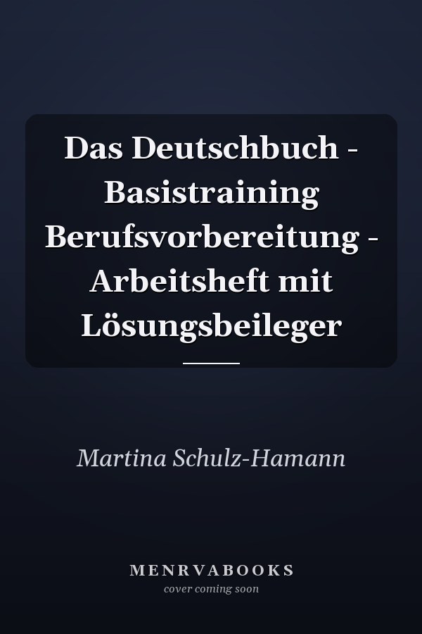 Das Deutschbuch - Basistraining Berufsvorbereitung - Arbeitsheft mit Lösungsbeileger
