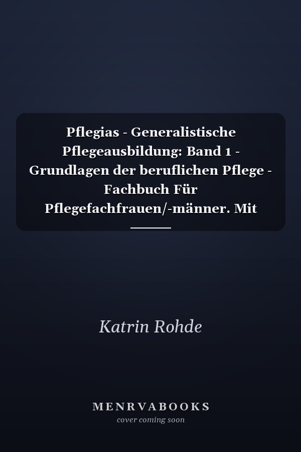 Pflegias - Generalistische Pflegeausbildung: Band 1 - Grundlagen der beruflichen Pflege - Fachbuch Für Pflegefachfrauen/-männer. Mit E-Book und PagePlayerApp