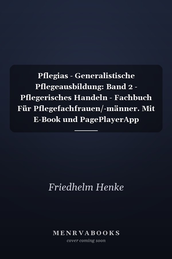 Pflegias - Generalistische Pflegeausbildung: Band 2 - Pflegerisches Handeln - Fachbuch Für Pflegefachfrauen/-männer. Mit E-Book und PagePlayerApp