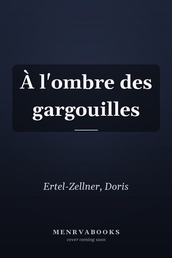 À l'ombre des gargouilles
