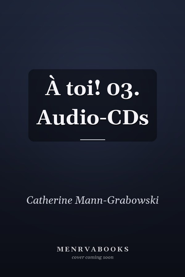 À toi! 03. Audio-CDs