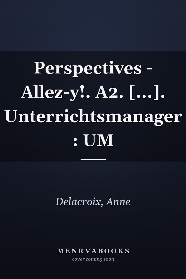 Perspectives - Allez-y!. A2. [...]. Unterrichtsmanager : UM