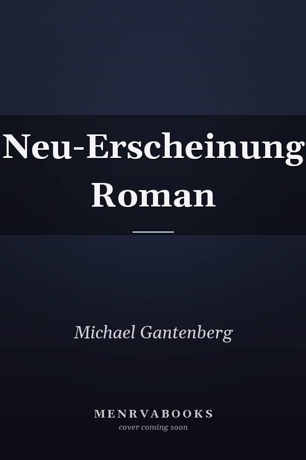 Neu-Erscheinung Roman