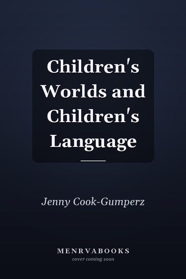Children's Worlds and Children's Language