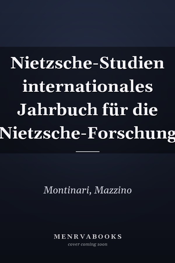 Nietzsche-Studien internationales Jahrbuch für die Nietzsche-Forschung