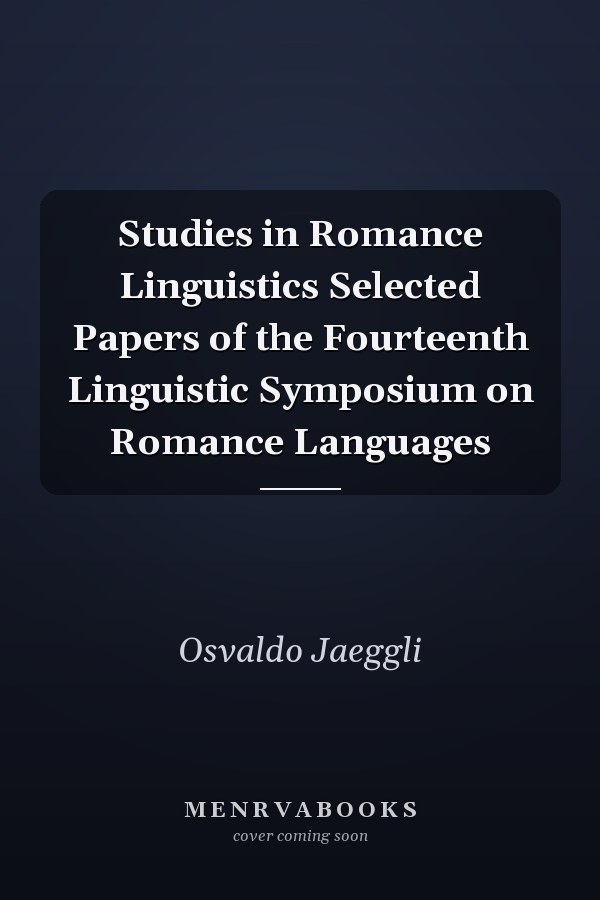 Studies in Romance Linguistics Selected Papers of the Fourteenth Linguistic Symposium on Romance Languages