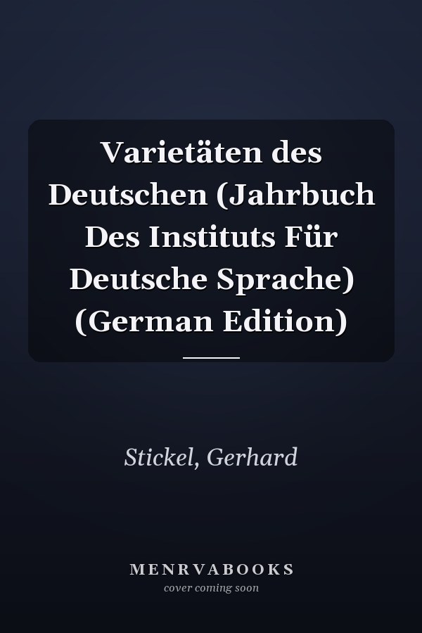 Varietäten des Deutschen (Jahrbuch Des Instituts Für Deutsche Sprache) (German Edition)