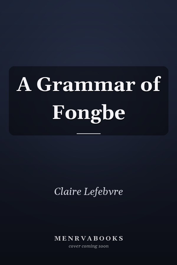 A Grammar of Fongbe
