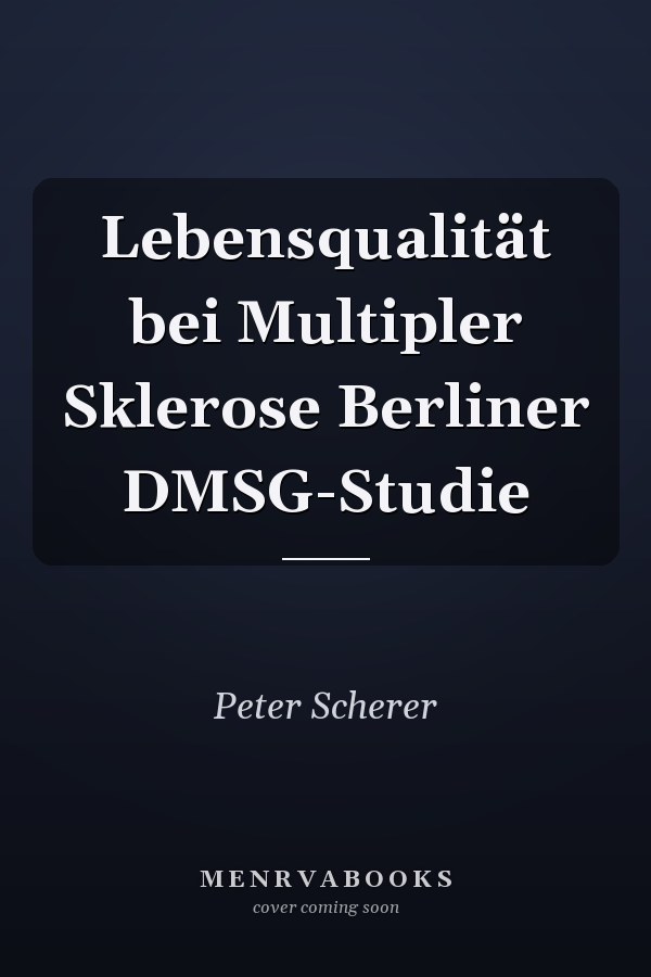 Lebensqualität bei Multipler Sklerose Berliner DMSG-Studie