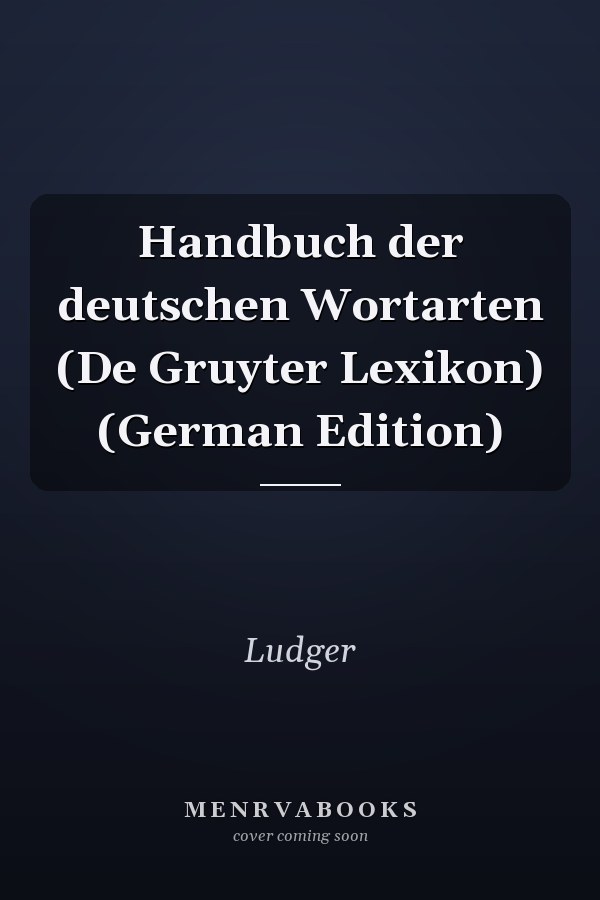 Handbuch der deutschen Wortarten (De Gruyter Lexikon) (German Edition)