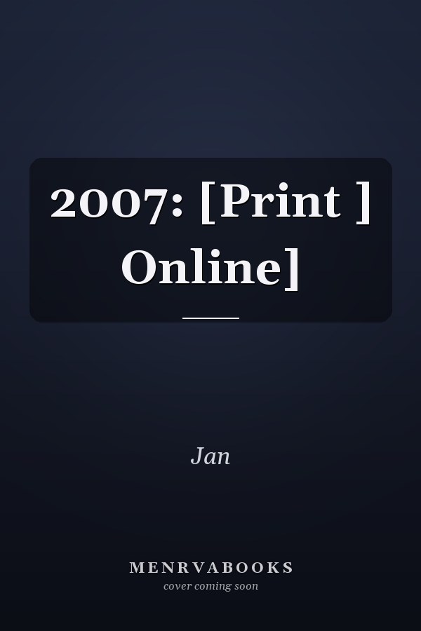 2007: [Print ] Online]