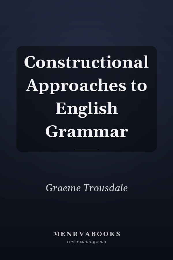 Constructional Approaches to English Grammar