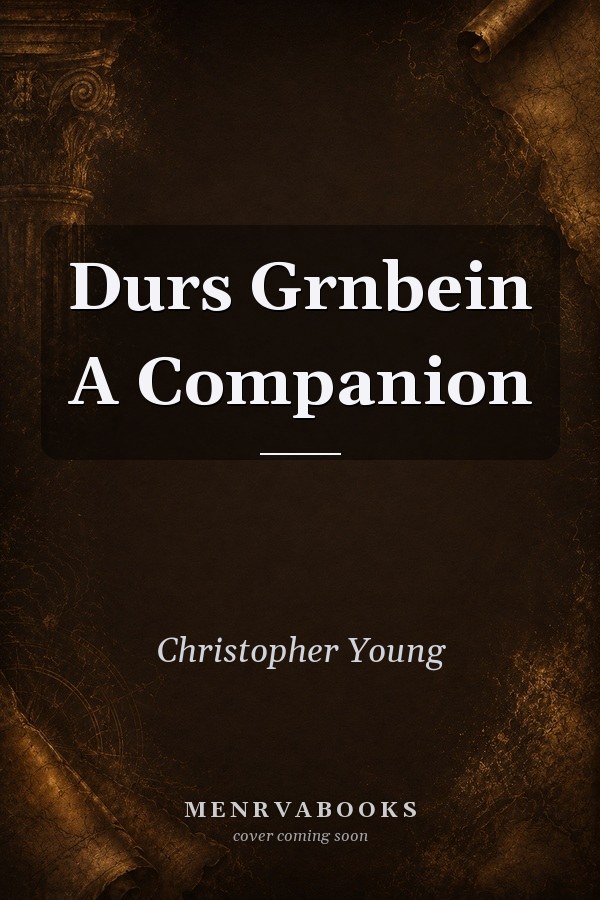 Durs Grnbein A Companion