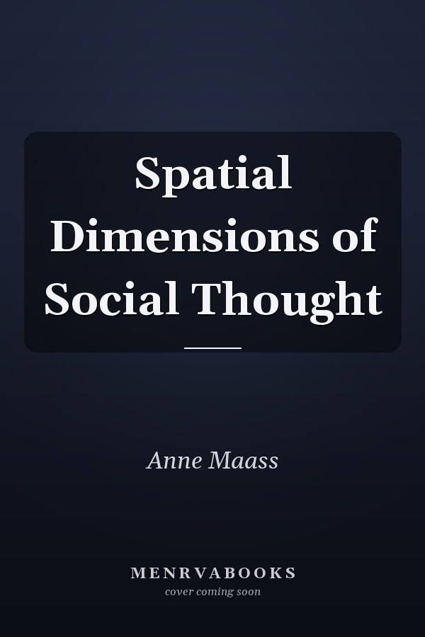 Spatial Dimensions of Social Thought