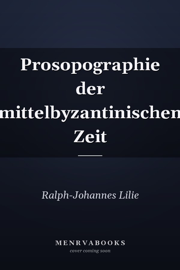 Prosopographie der mittelbyzantinischen Zeit