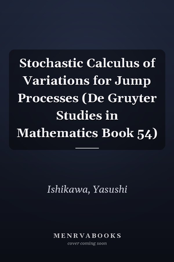 Stochastic Calculus of Variations for Jump Processes (De Gruyter Studies in Mathematics Book 54)