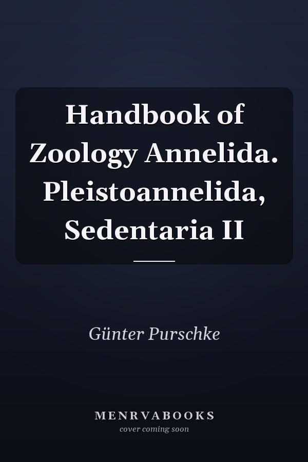 Handbook of Zoology Annelida. Pleistoannelida, Sedentaria II