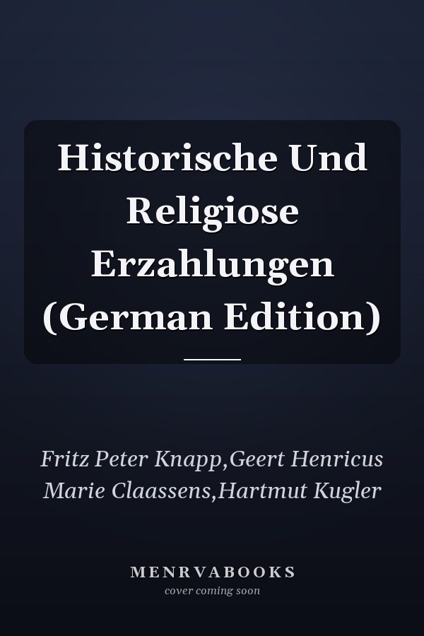 Historische Und Religiose Erzahlungen (German Edition)