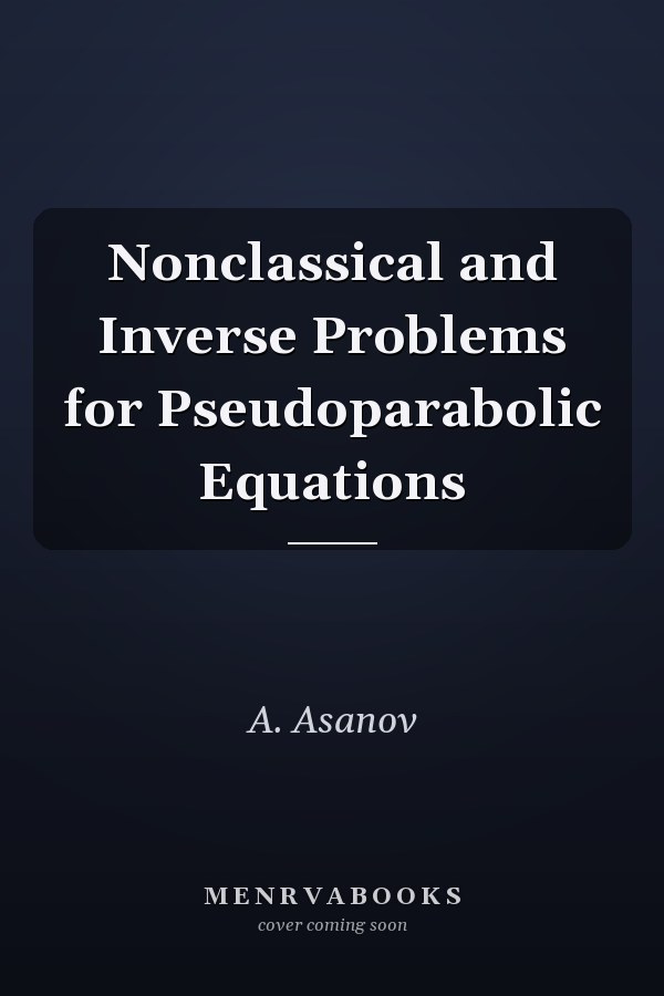 Nonclassical and Inverse Problems for Pseudoparabolic Equations