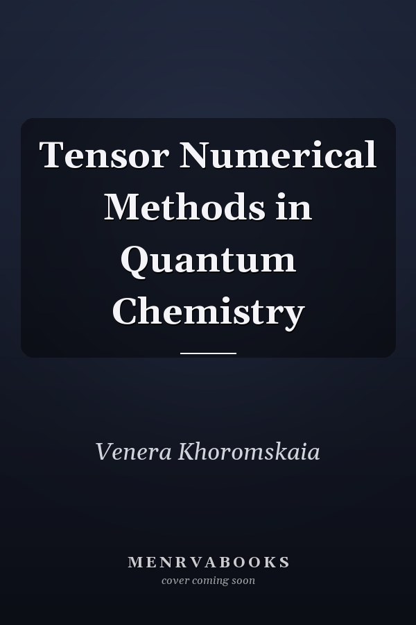 Tensor Numerical Methods in Quantum Chemistry