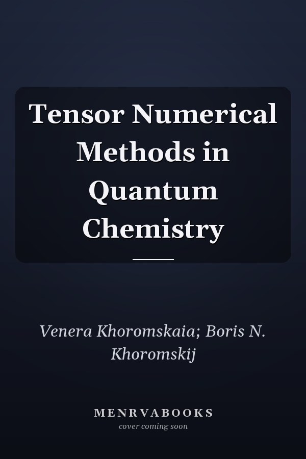 Tensor Numerical Methods in Quantum Chemistry