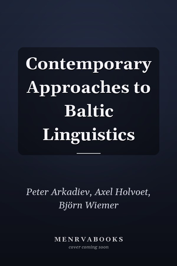 Contemporary Approaches to Baltic Linguistics