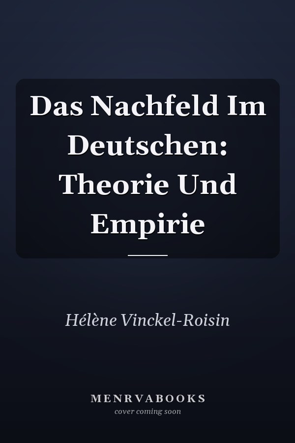 Das Nachfeld Im Deutschen: Theorie Und Empirie