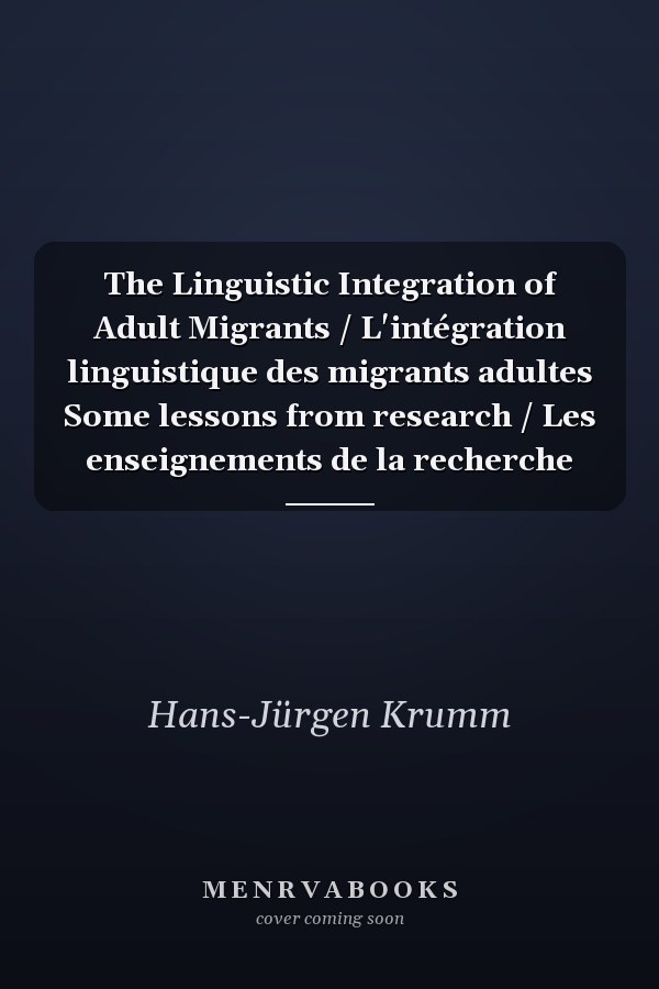 The Linguistic Integration of Adult Migrants / L'intégration linguistique des migrants adultes Some lessons from research / Les enseignements de la recherche